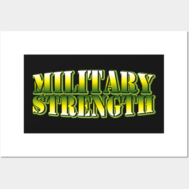 Military Strength Wall Art by TheFlying6